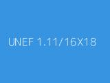 UNEF 1.11/16X18